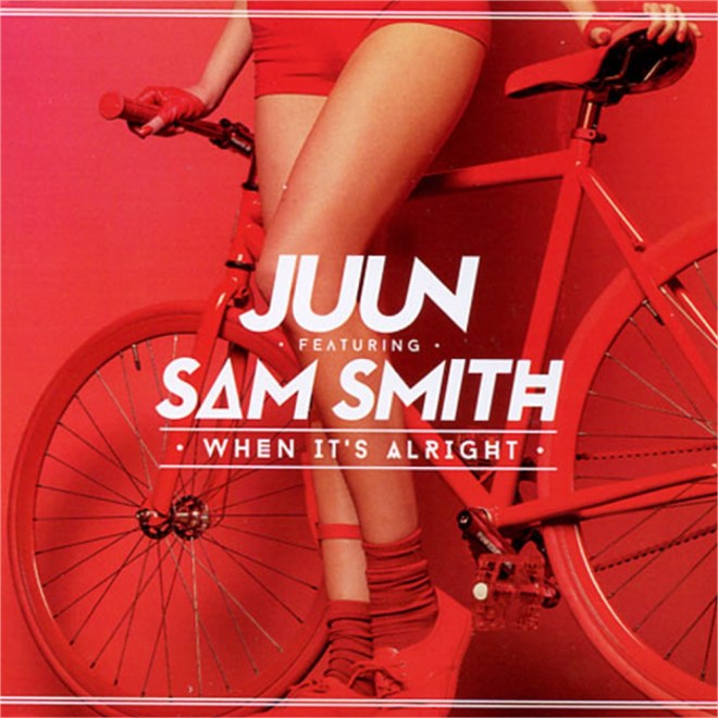Juun feat. Sam Smith - When It's Alright