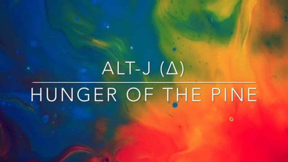 alt-J - Hunger Of The Pine