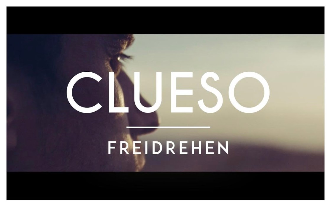Clueso - Freidrehen