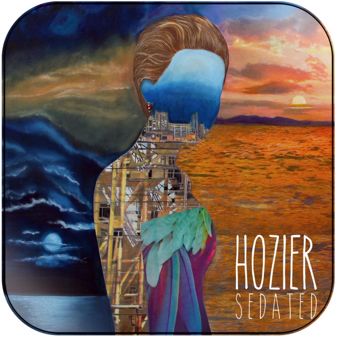 Hozier - Sedated
