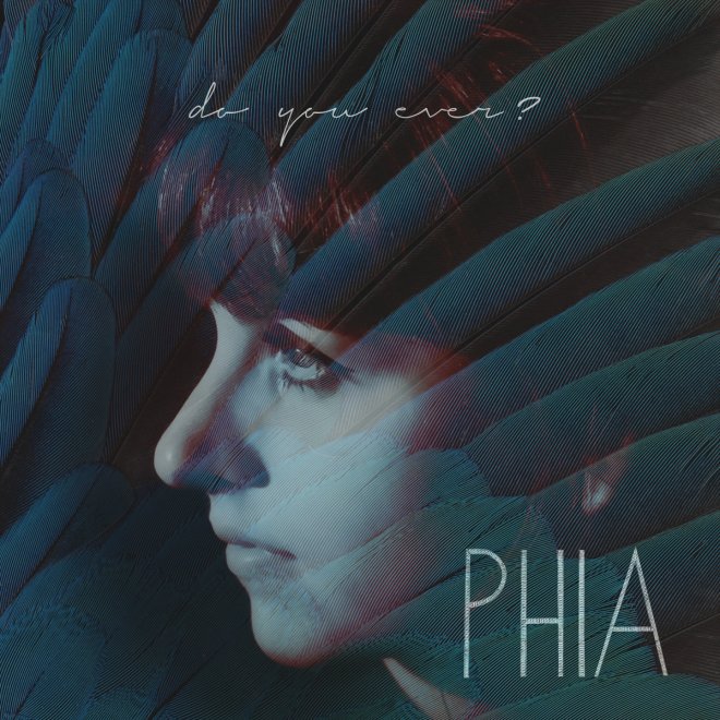 Phia - Do You Ever?