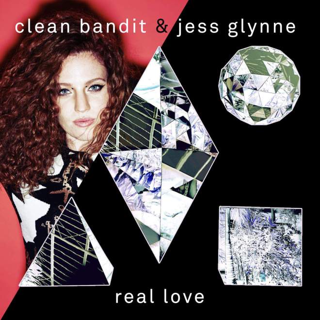 Clean Bandit & Jess Glynne - Real Love