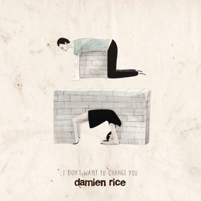 Damien Rice – I Don’t Want To Change You