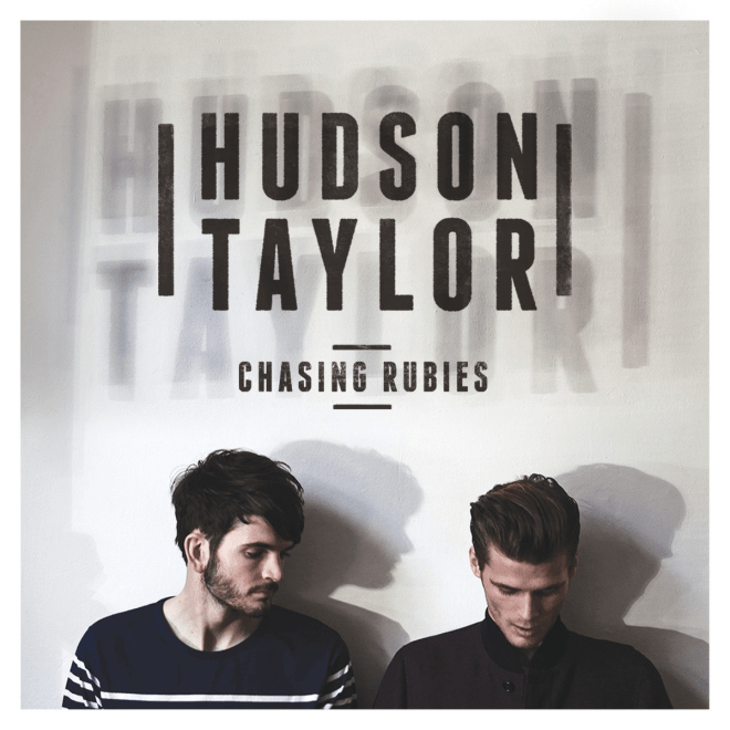 Hudson Taylor - Chasing Rubies