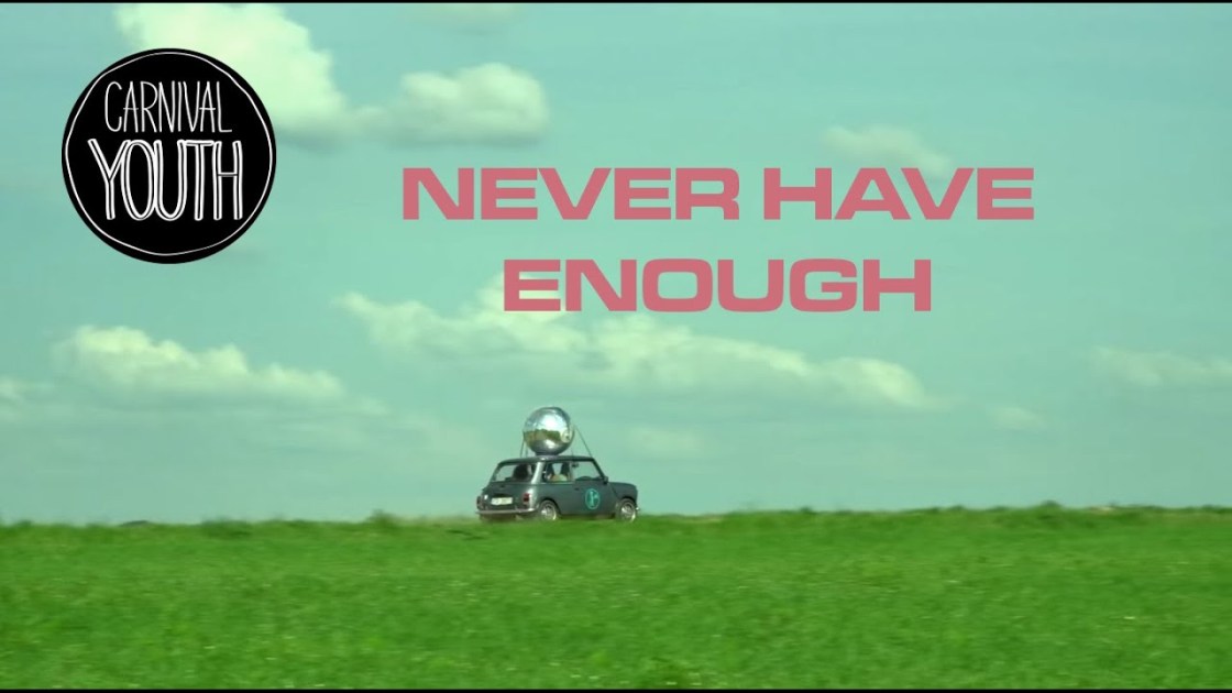 Carnival Youth - Never Have Enough