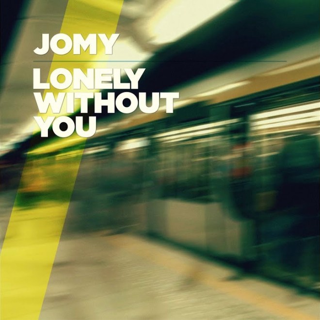 Jomy - Lonely Without You