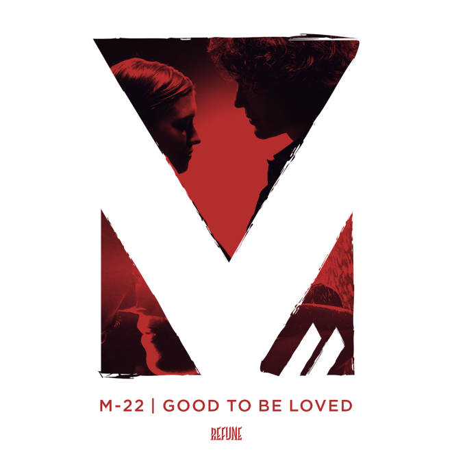 M-22 - Good To Be Loved