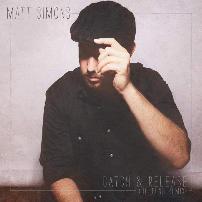 Matt Simons - Catch & Release (Deepend Remix)