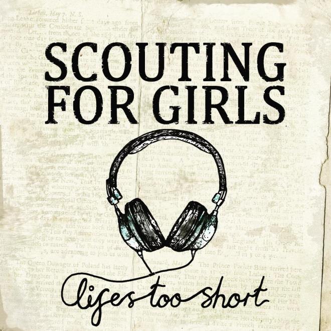 Scouting For Girls - Life's Too Short