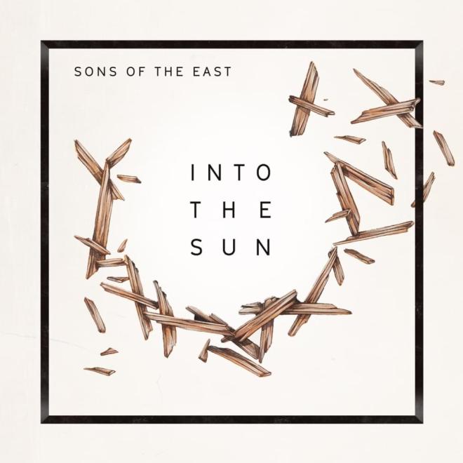 Sons Of The East - Into The Sun