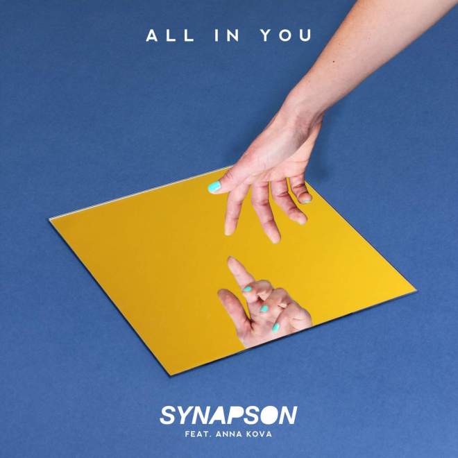 Synapson feat. Anna Kova - All In You