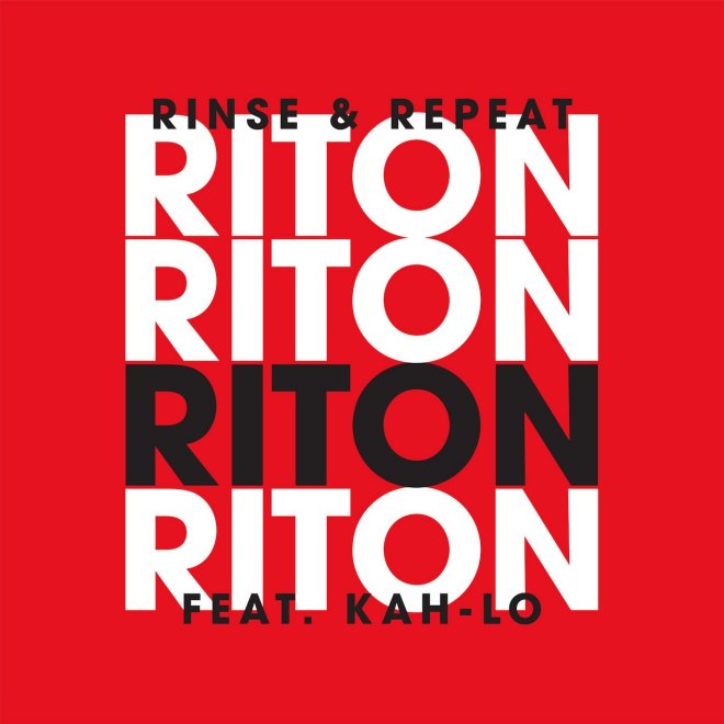 Riton feat. Kah-Lo - Rinse & Repeat