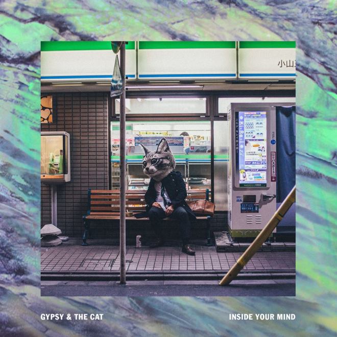 Gypsy & The Cat - Inside Your Mind