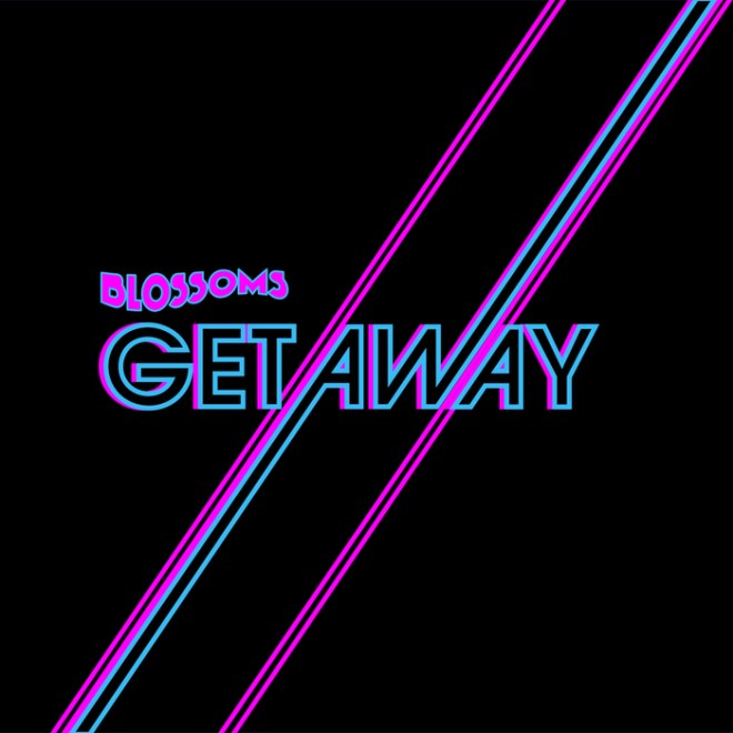 Blossoms - Getaway