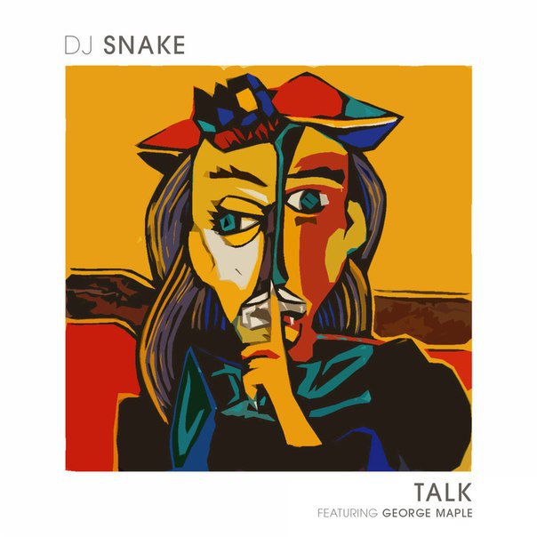 DJ Snake feat. George Maple - Talk