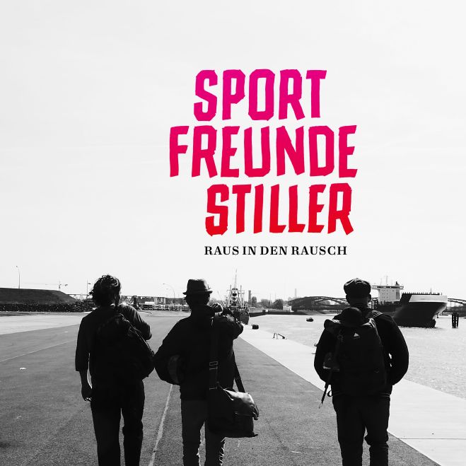 Sportfreunde Stiller - Raus In Den Rausch