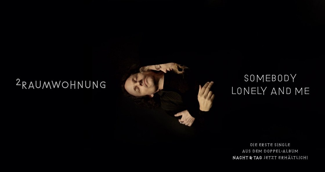 2raumwohnung - Somebody Lonely And Me