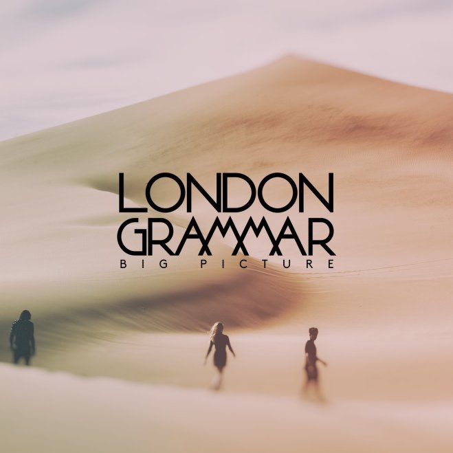 London Grammar - Big Picture