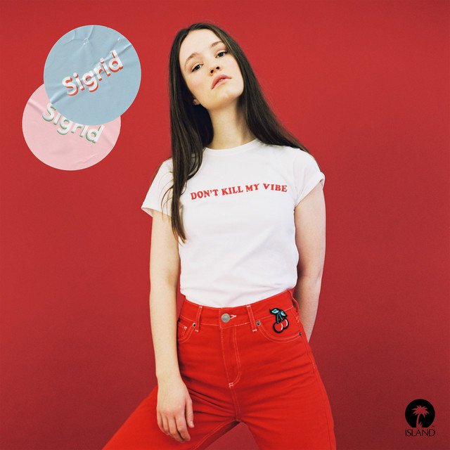 Sigrid - Don't Kill My Vibe