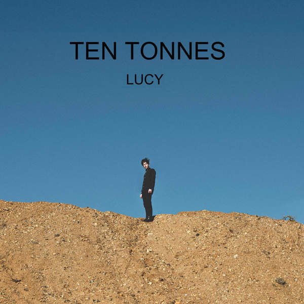 Ten Tonnes - Lucy