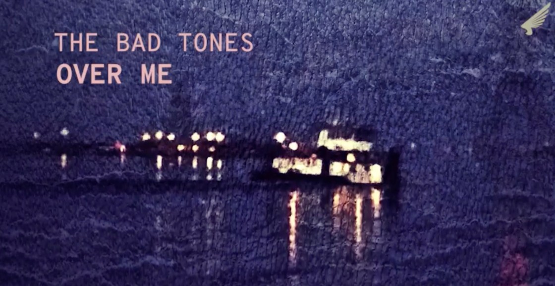 The Bad Tones - Over Me