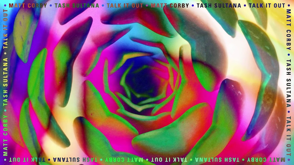 Matt Corby & Tash Sultana - Talk It Out