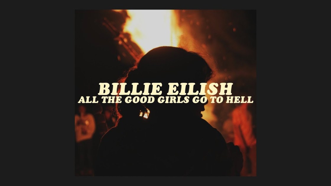 Billie Eilish - All The Good Girls Go To Hell