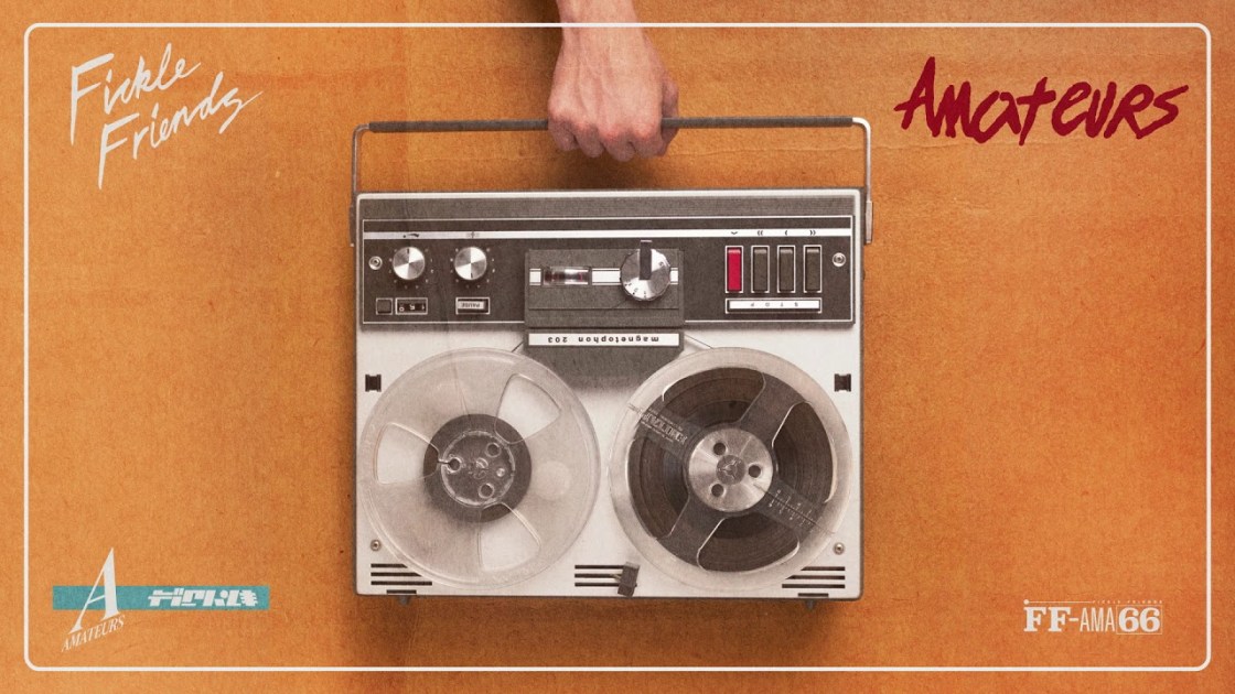 Fickle Friends - Amateurs