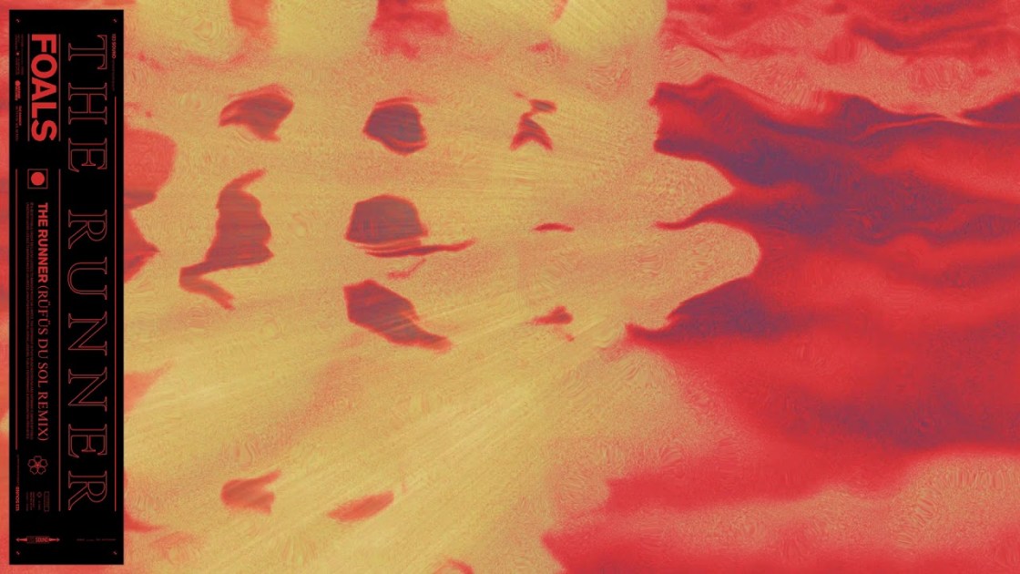 Foals - The Runner (Rüfüs Du Sol Remix)