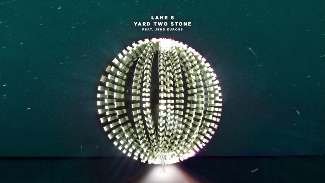 Lane 8 feat. Jens Kuross - Yard Two Stone