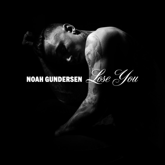 Noah Gundersen - Lose You