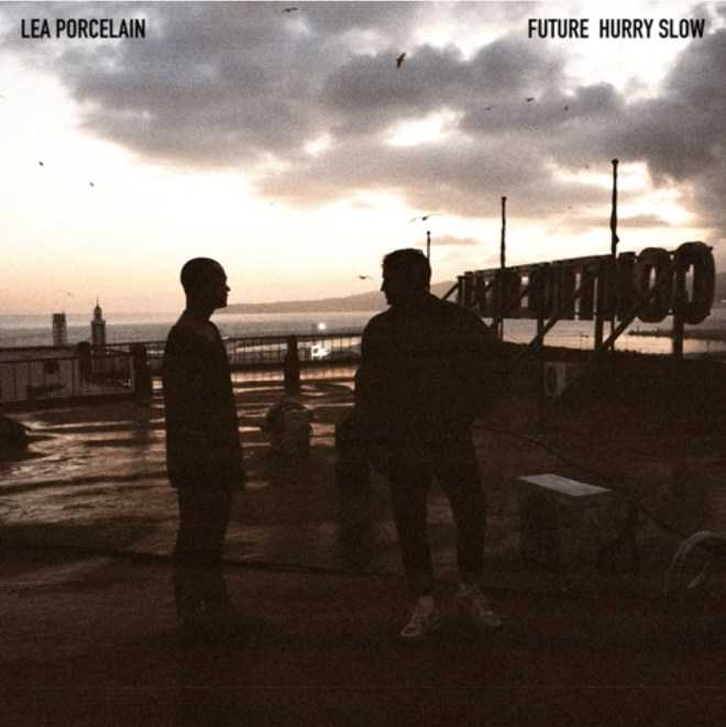 Lea Porcelain - Future Hurry Slow