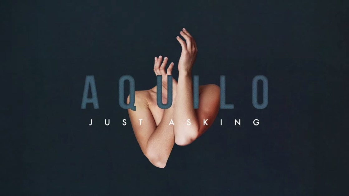 Aquilo - Just Asking