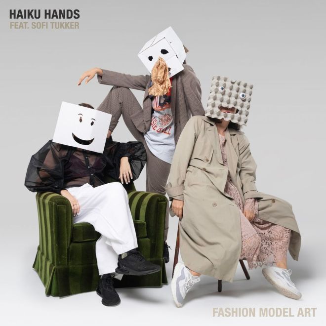 Haiku Hands feat. Sofi Tukker - Fashion Model Art