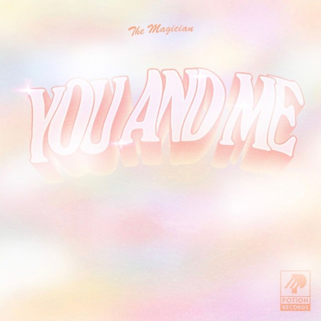 The Magician - You And Me