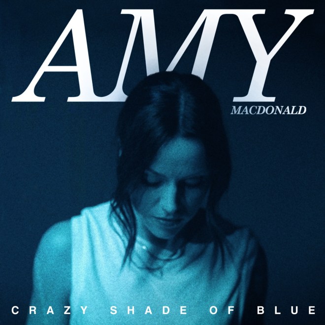 Amy MacDonald - Crazy Shade Of Blue