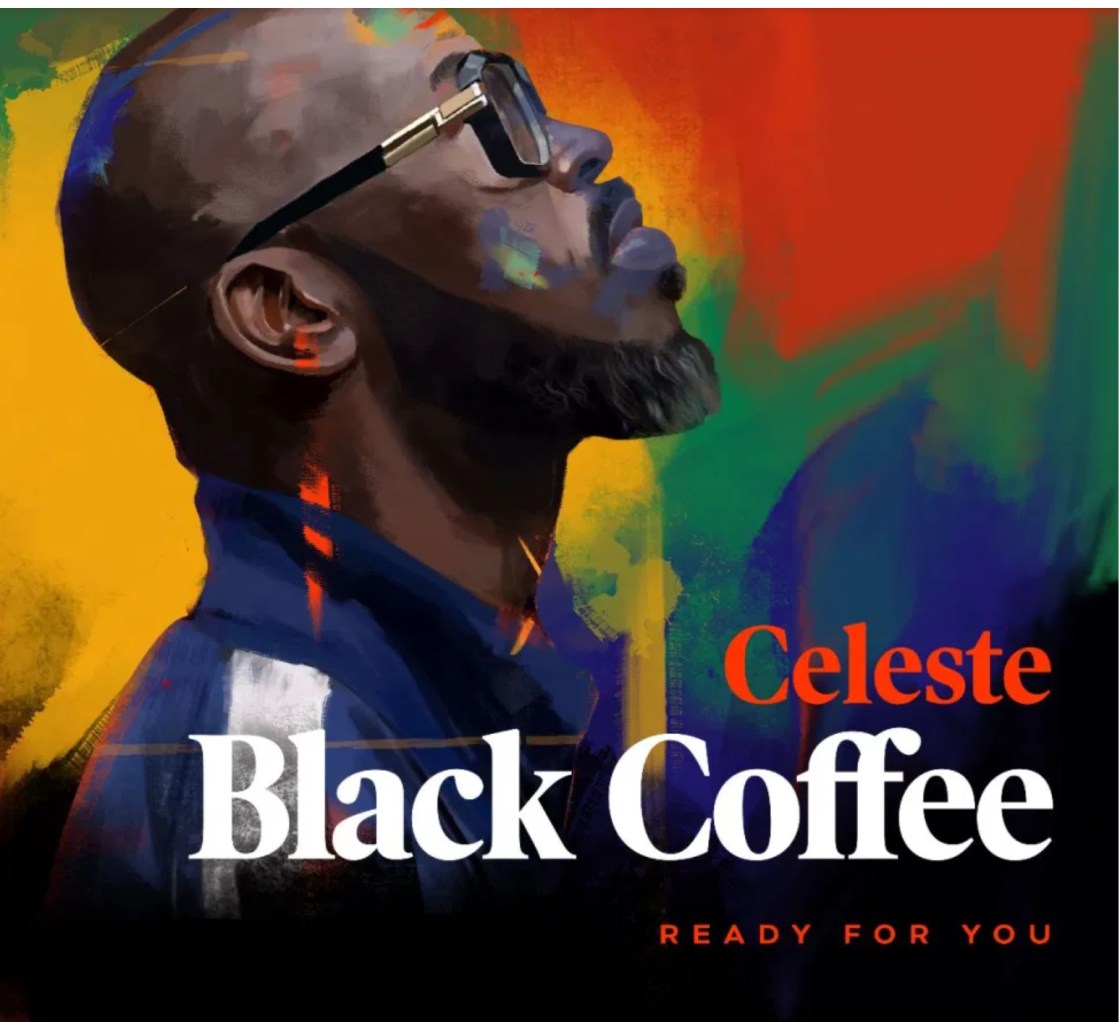 Black Coffee Fest. Celeste - Ready For You