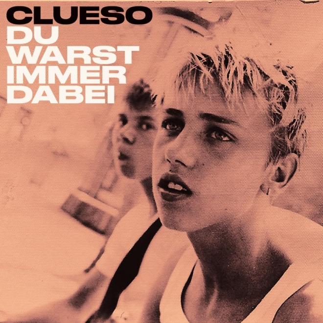Clueso - Du Warst Immer Dabei