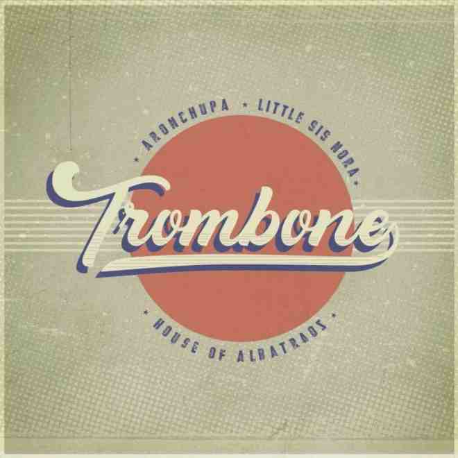 AronChupa & Little Sis Nora - Trombone