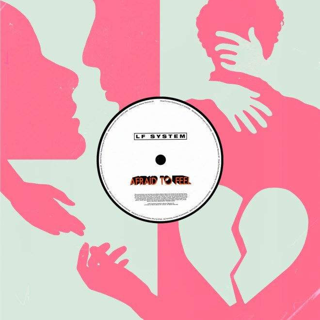 LF System - Afraid To Feel