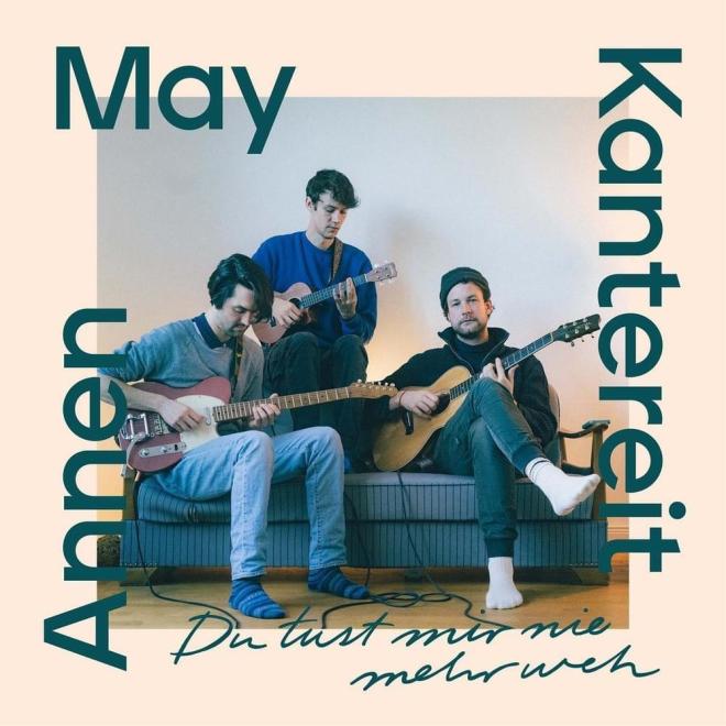 AnnenMayKantereit - Du tust mir nie mehr weh