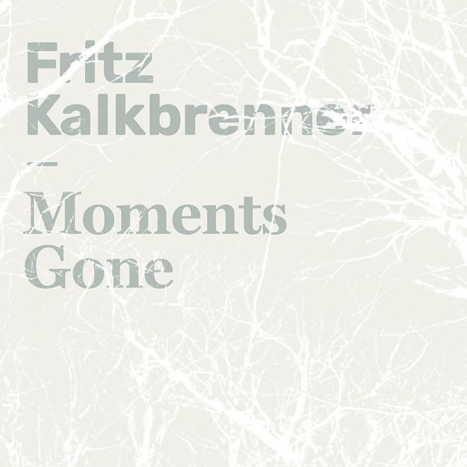 Fritz Kalkbrenner - Moments Gone