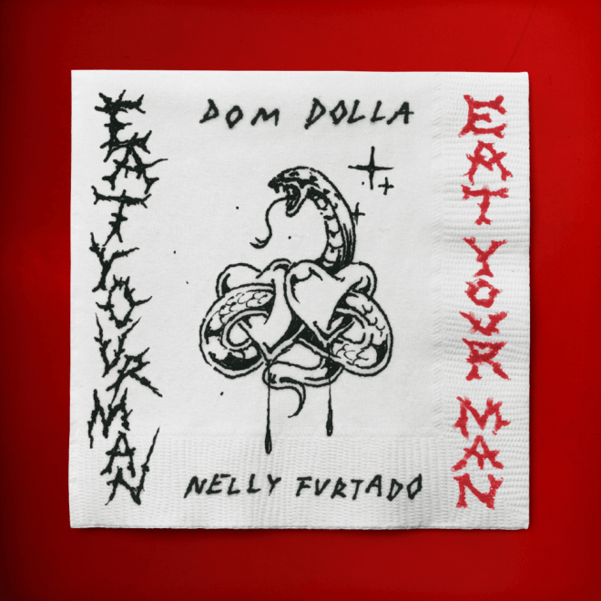 Dom Dolla & Nelly Furtado - Eat Your Man