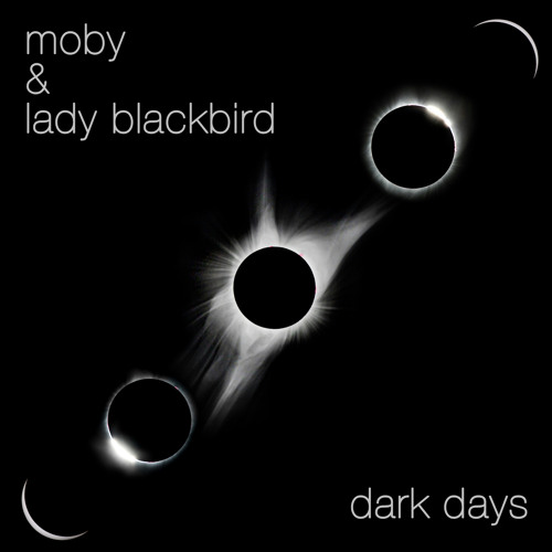 Moby feat. Lady Blackbird - Black Days