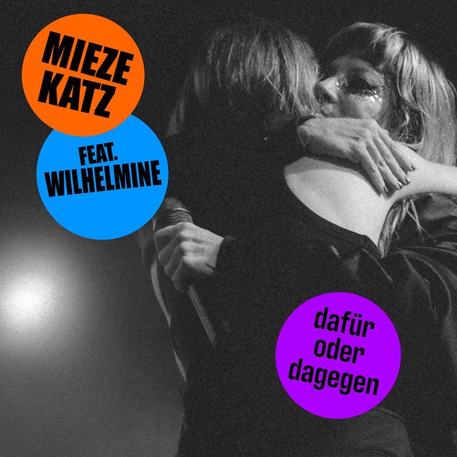 Mieze Katz & Wilhelmine - Dafür oder Dagegen
