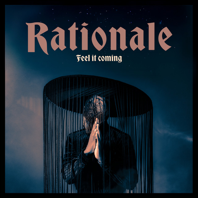 Rationale - Feel It Coming
