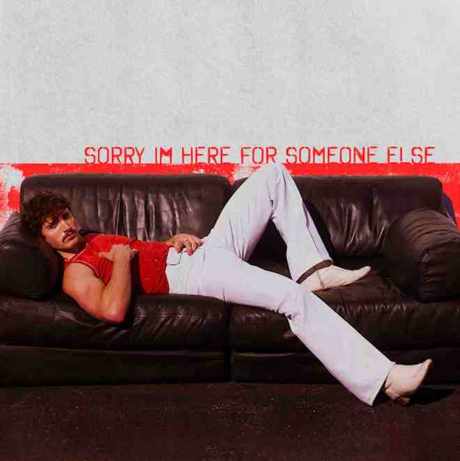 Benson Boone - Sorry, I'm Here For Someone Else