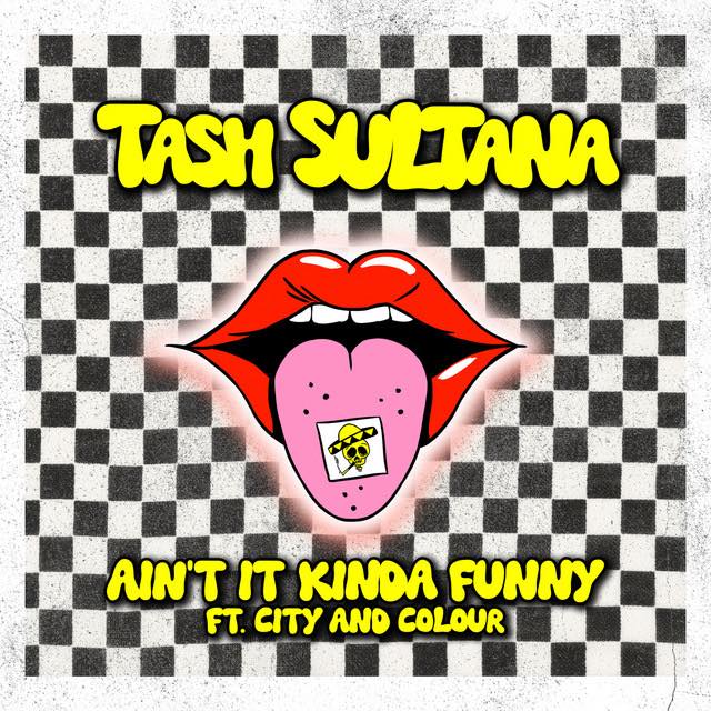 Tash Sultana & City and Colour - Ain't It Kinda Funny