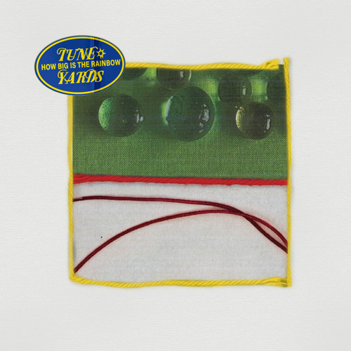 Tune-Yards - How Big Is The Rainbow