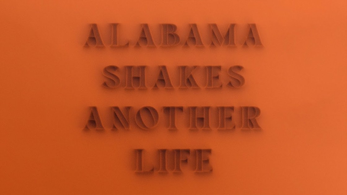 Alabama Shakes - Another Life